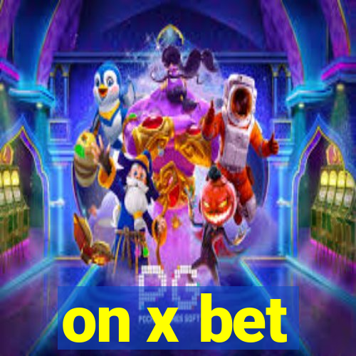 on x bet