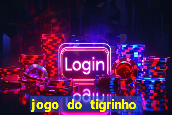 jogo do tigrinho ultimas noticias