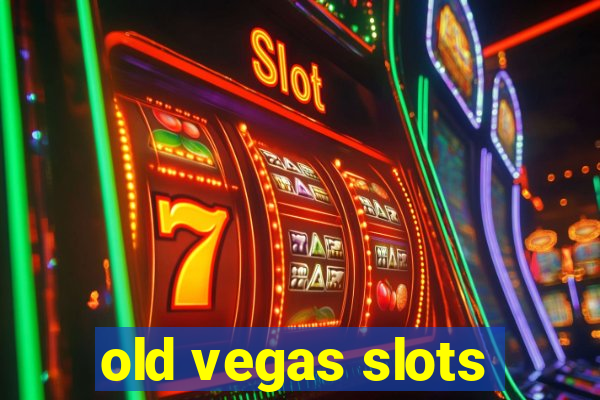 old vegas slots