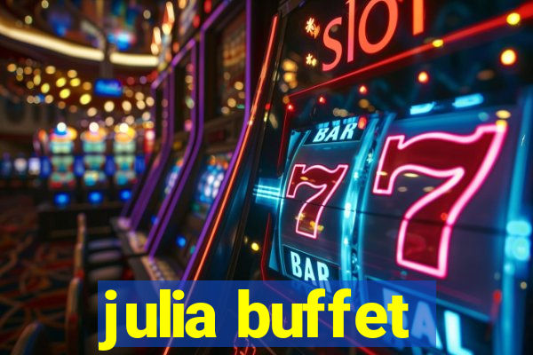 julia buffet