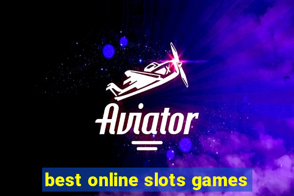 best online slots games