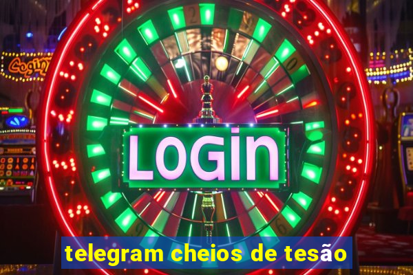 telegram cheios de tesão