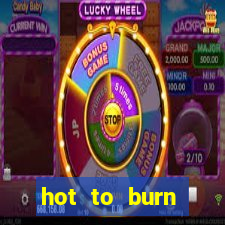 hot to burn extreme slot free