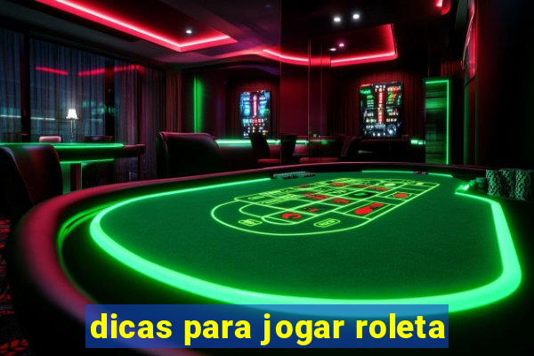 dicas para jogar roleta