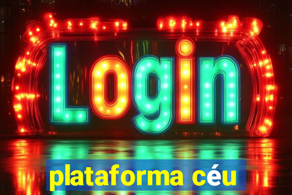 plataforma céu