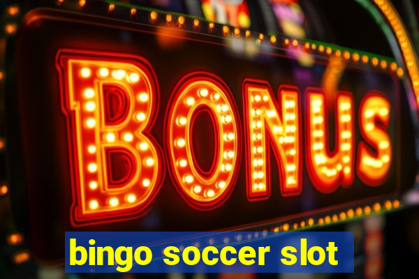 bingo soccer slot