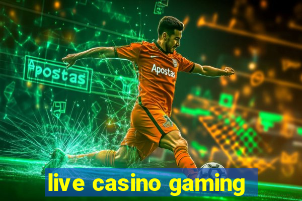 live casino gaming