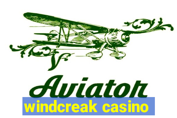 windcreak casino