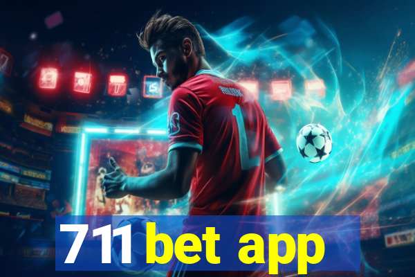 711 bet app