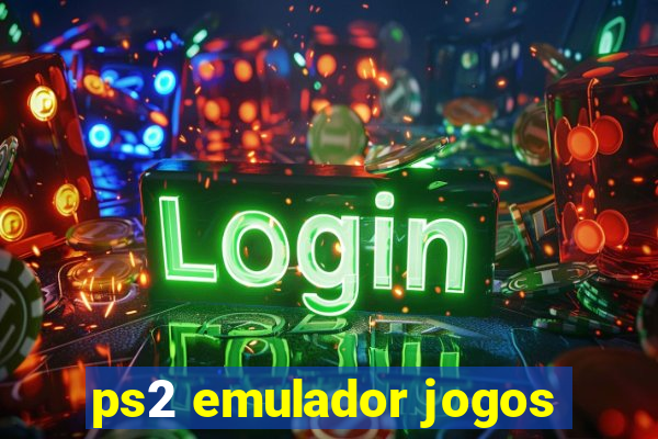 ps2 emulador jogos