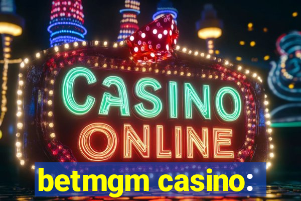 betmgm casino: