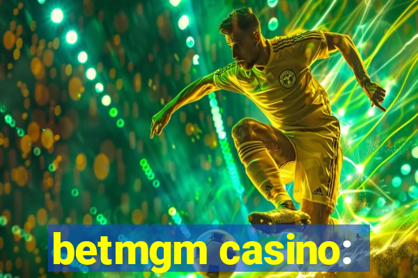 betmgm casino: