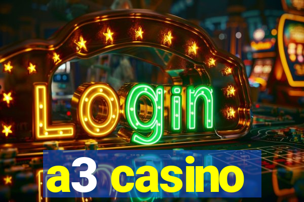 a3 casino