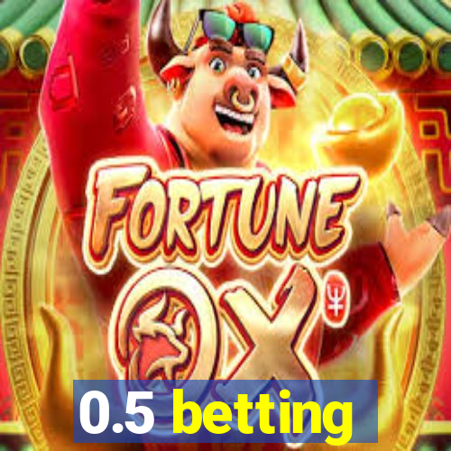 0.5 betting