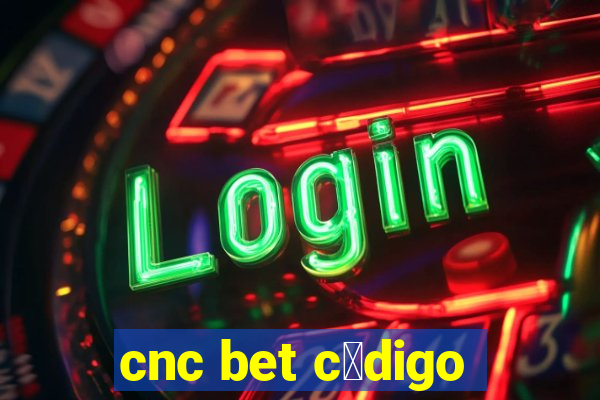 cnc bet c贸digo