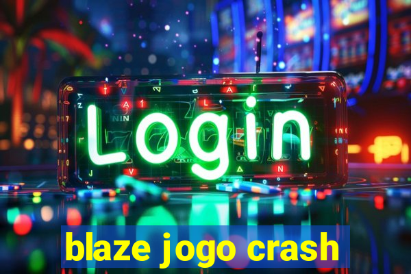 blaze jogo crash