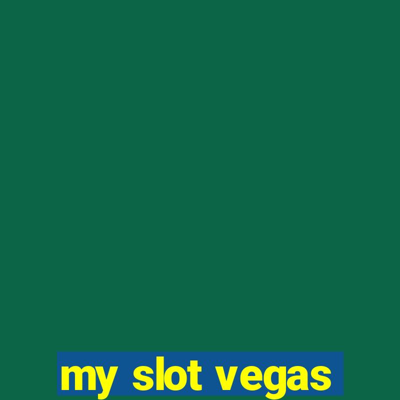 my slot vegas