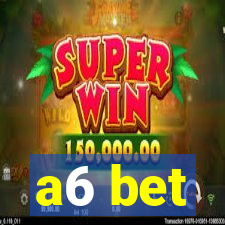 a6 bet