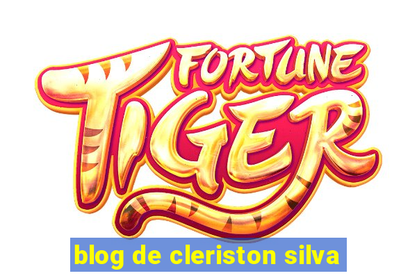 blog de cleriston silva