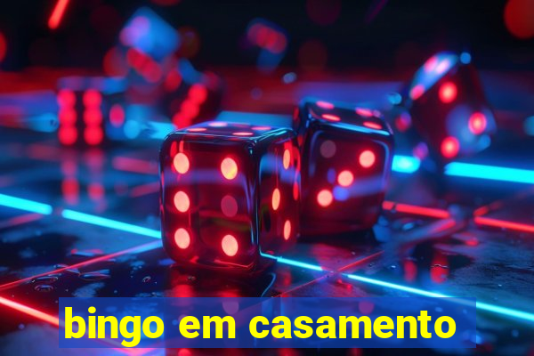 bingo em casamento