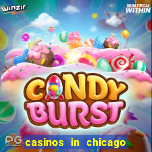 casinos in chicago illinois area