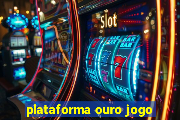 plataforma ouro jogo