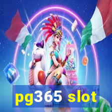 pg365 slot