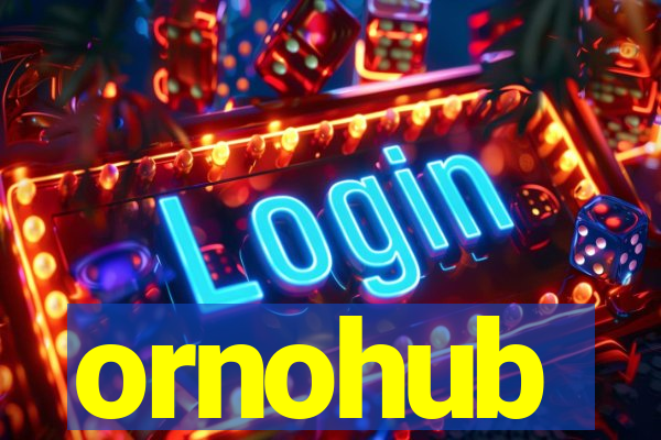 ornohub