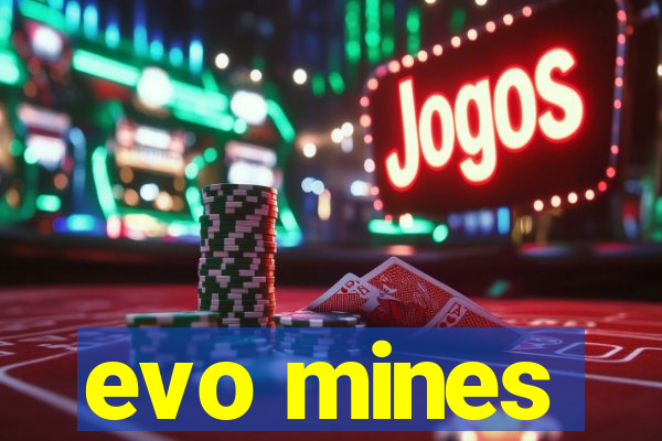 evo mines