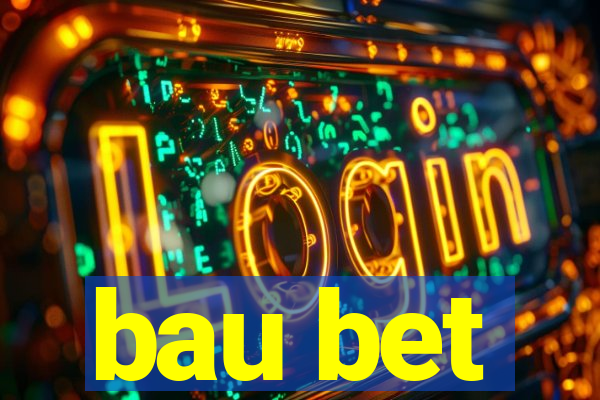 bau bet