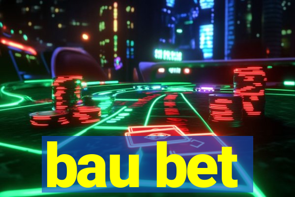 bau bet