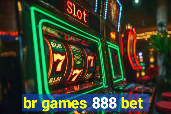 br games 888 bet