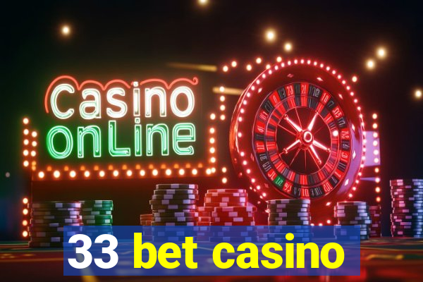 33 bet casino