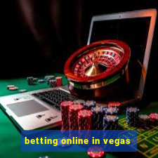 betting online in vegas