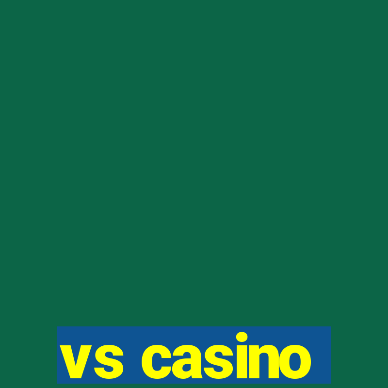 vs casino