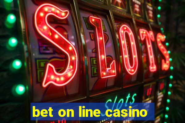 bet on line casino