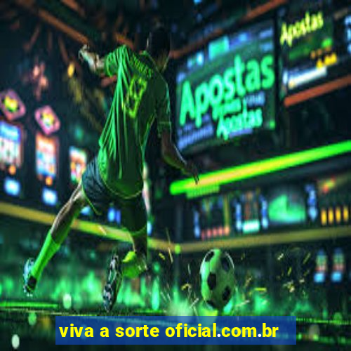 viva a sorte oficial.com.br