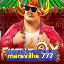 maravilha 777