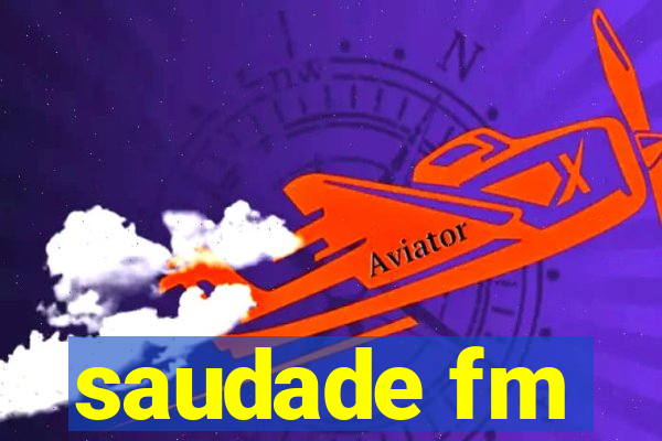 saudade fm