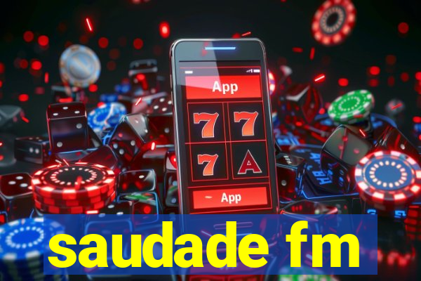 saudade fm