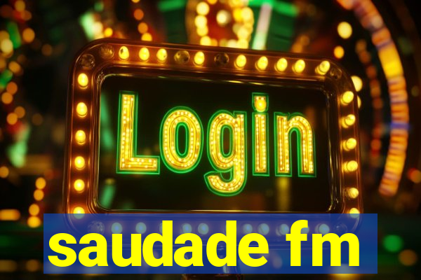 saudade fm