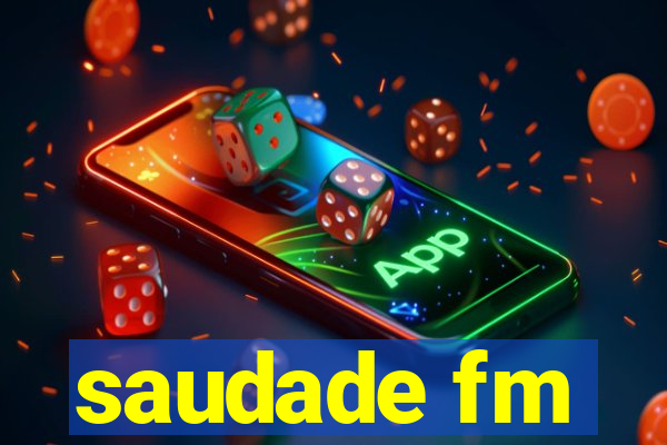 saudade fm