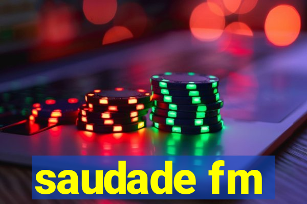 saudade fm