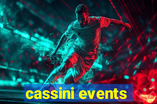 cassini events