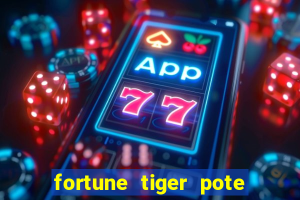 fortune tiger pote de ouro completo