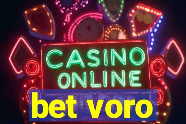 bet voro