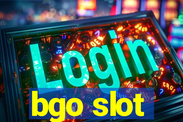 bgo slot