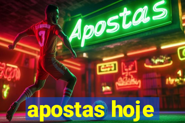 apostas hoje