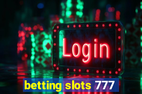 betting slots 777