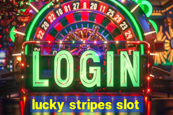 lucky stripes slot